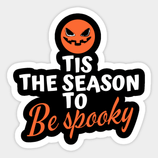 Tis the Season to be Spooky Sticker